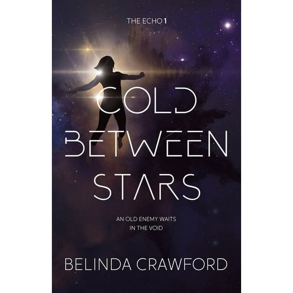 Echo Cold Between Stars, Book 1, (Paperback)