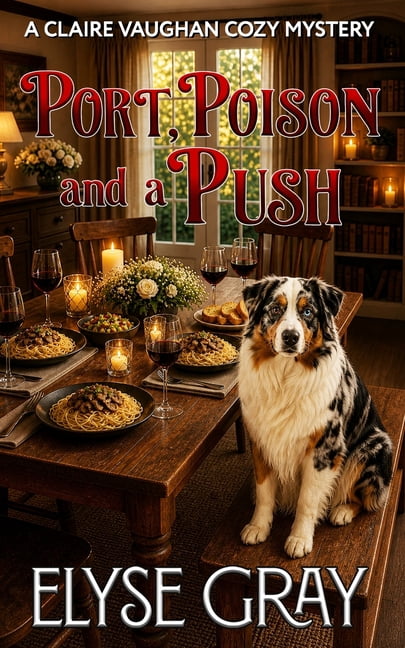 Echo Mountain Mystery Club Port, Poison and a Push: A Claire Vaughan Cozy Mystery, (Paperback)