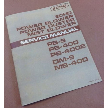 Echo Power Blower Duster Mist Blower Pb-9 400 400E Dm-9 Mb-400 Service Manual