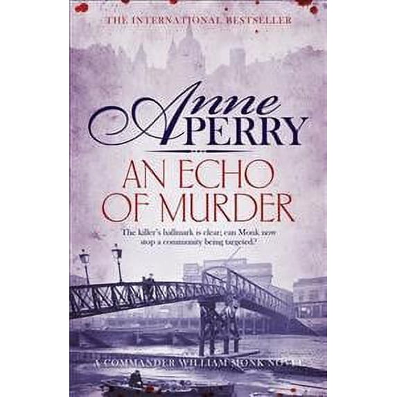 Echo of Murder (William Monk Mystery, Book 23) : A Thrilling Journey into the Dark Streets of Victorian London
