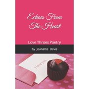 Echoes From The Heart Love Throes Poetry by Jeanette Davis, Paperback