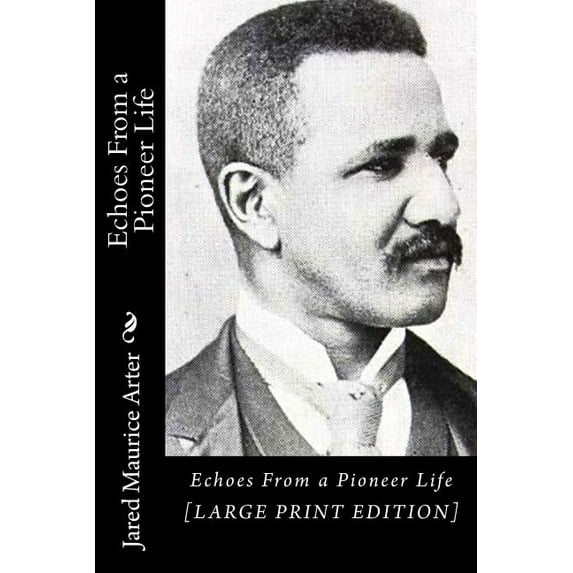 Echoes From a Pioneer Life (Paperback)