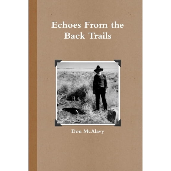 Echoes From the Back Trails, (Paperback)