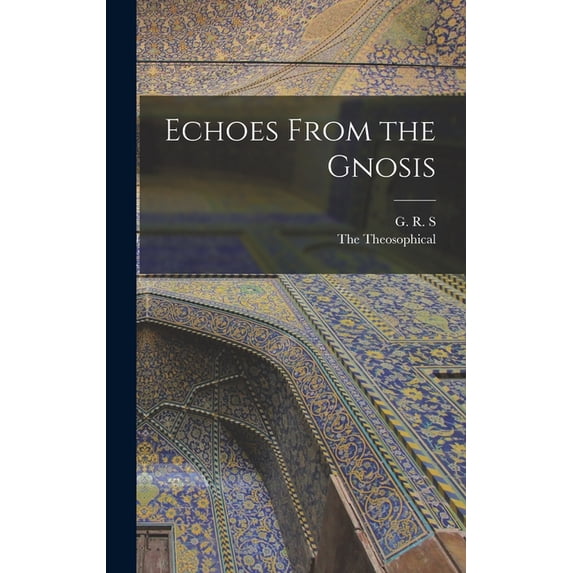 Echoes From the Gnosis (Hardcover)