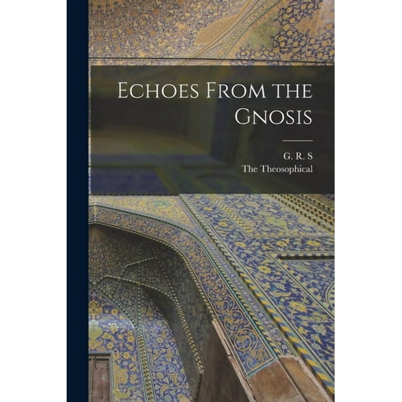 Echoes From the Gnosis (Paperback)