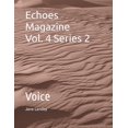 thumbnail image 1 of Echoes Magazine Vol. 4 Series 2 : Voice (Paperback), 1 of 1