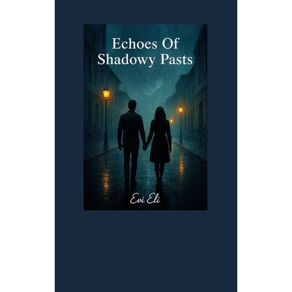 Echoes Of Shadowy Pasts, (Paperback)