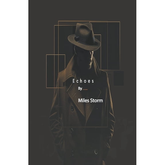 Echoes and Shadows a Mark Thompson Story Echoes, Book 1, (Paperback)