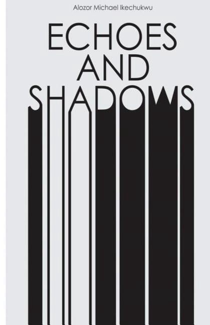 Echoes and Shadows: a collection of poems (Paperback)