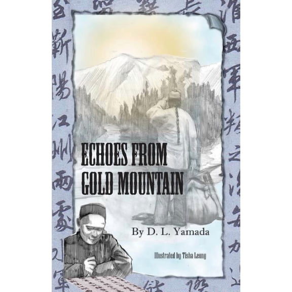 Echoes From Gold Mountain, (Paperback)