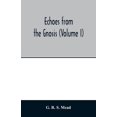 thumbnail image 1 of Echoes from the Gnosis (Volume I), (Paperback), 1 of 1