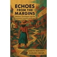 thumbnail image 1 of Echoes from the Margins: Women's Travelogues and the Contested Colonial Landscape, (Paperback), 1 of 1