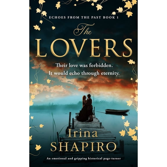 Echoes from the Past The Lovers: An Emotional and Gripping Historical Page-Turner, Book 1, (Paperback)