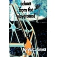 thumbnail image 1 of Echoes from the Playground (Paperback), 1 of 1