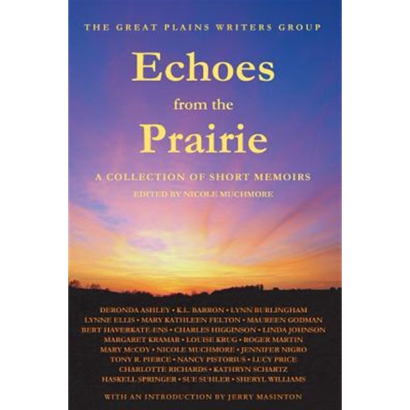 Pre-Owned Echoes from the Prairie: A Collection of Short Memoirs (Paperback) 0615808115 9780615808116