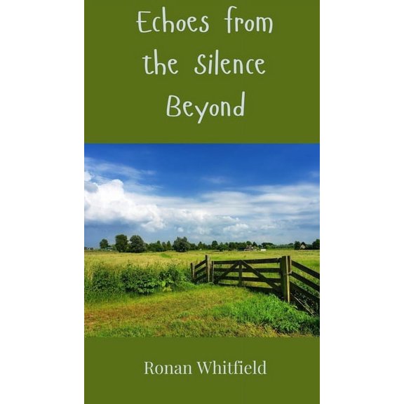 Echoes from the Silence Beyond, (Hardcover)