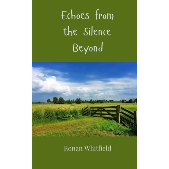 Echoes from the Silence Beyond, (Paperback)