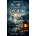 thumbnail image 1 of Echoes in the Water, (Paperback), 1 of 1
