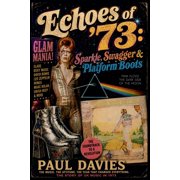 Echoes of '73 Sparkle, Swagger and Platform Boots, Paperback