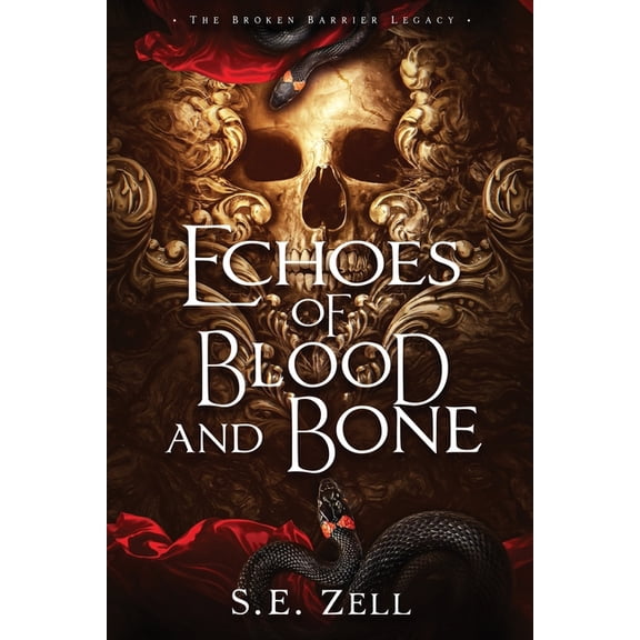 The Broken Barrier Legacy Echoes of Blood & Bone: Book 1 of the Broken Barrier Legacy, Book 1, (Paperback)
