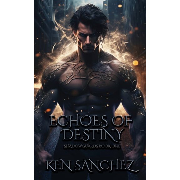 Echoes of Destiny (Shadowguards Book One): A Gay Urban Fantasy, (Paperback)