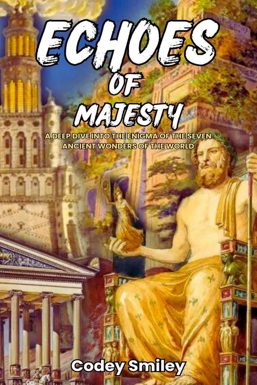 Echoes of Majesty : A deep dive into the Enigma of the Seven Ancient ...