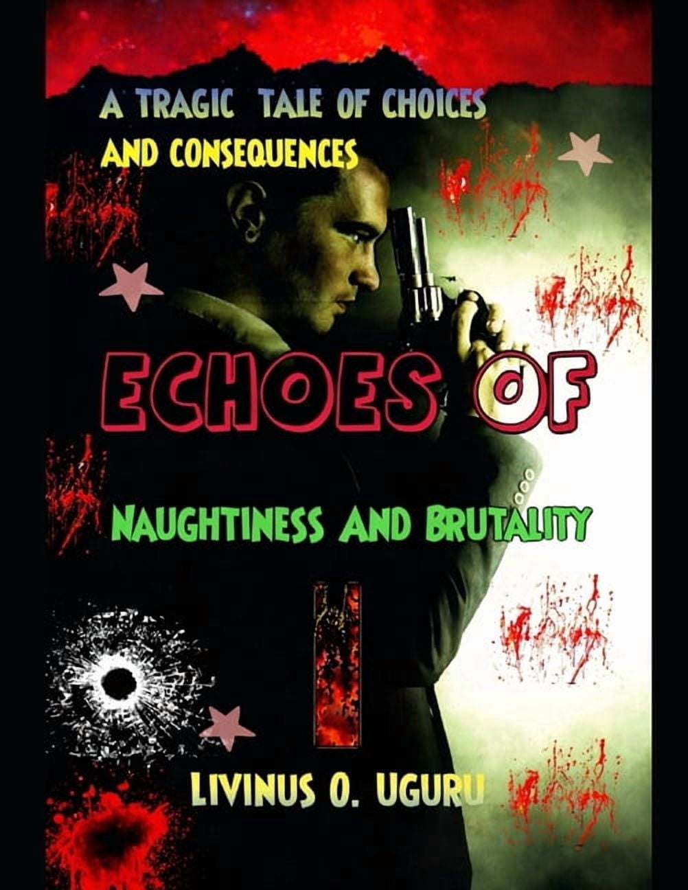 Fiction Echoes of Naughtiness and Brutality, Book 1, (Paperback)