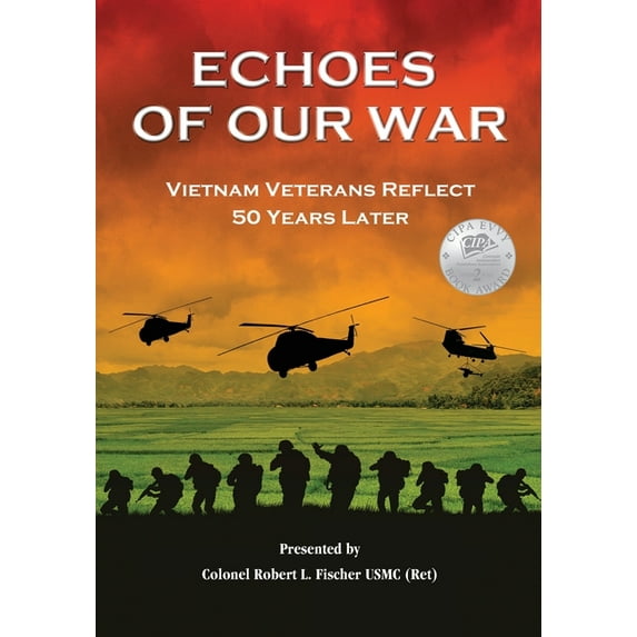 Echoes of Our War: Vietnam Veterans Reflect 50 Years Later, (Paperback)