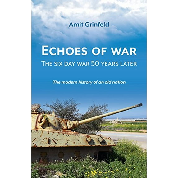 Pre-Owned Echoes of War: The six day war 50 years later (Paperback) 9655723666 9789655723663