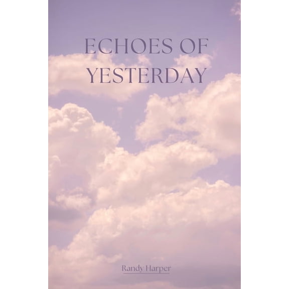 Echoes of Yesterday, (Paperback)