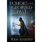 Safanarion Order Echoes of a Gloried Past Book Two of the Safanarion Order, Book 2, Paperback