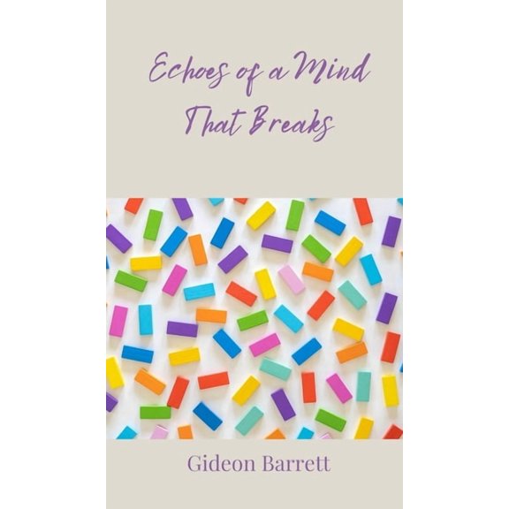 Echoes of a Mind That Breaks, (Hardcover)