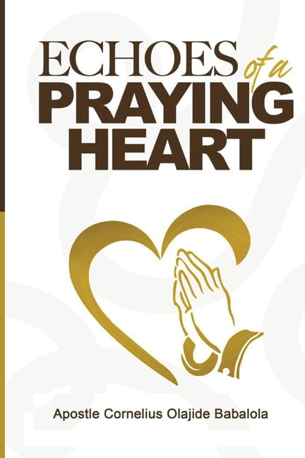 Echoes of a Praying Heart, (Paperback)