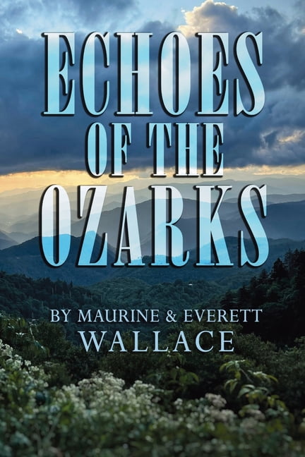 Echoes of the Ozarks, (Paperback)