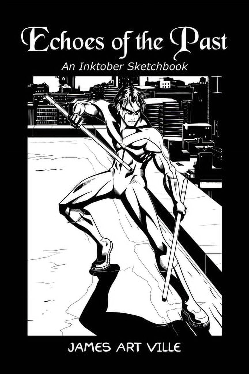 Echoes of the Past: An Inktober Sketchbook, (Paperback) - Walmart.com