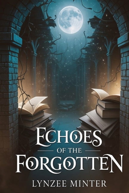 Echoes of the forgotten: Reclaiming Lost Histories to Illuminate Our Future, (Paperback)