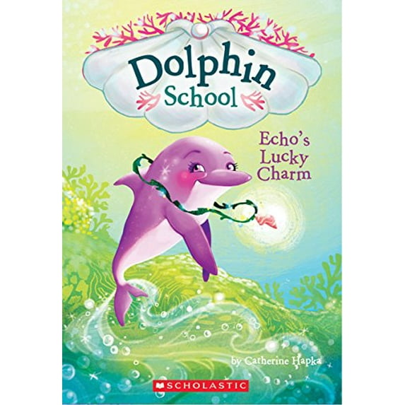 Pre-Owned Echo's Lucky Charm (Dolphin School #2): Volume 2 (Paperback) 0545750253 9780545750257