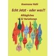 thumbnail image 1 of Echt Jetzt - oder was?!: Alltägliches in 32 Variationen (Paperback), 1 of 1