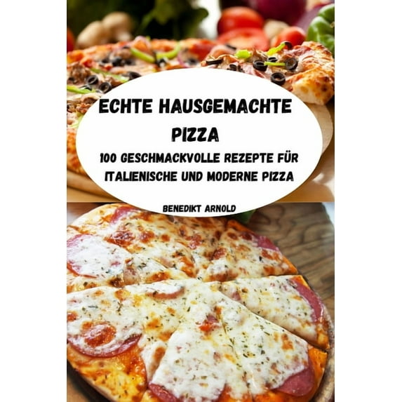 Echte Hausgemachte Pizza, (Paperback)