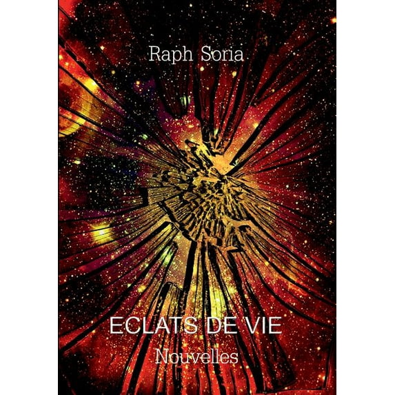 Eclats de vie: Nouvelles, (Paperback)
