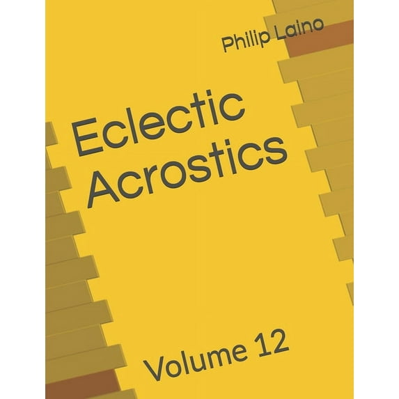 Eclectic Acrostics: Volume 12 (Paperback)