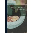 thumbnail image 1 of Eclectic Journal of Medicine; 2, (1837-1838) (Paperback), 1 of 1