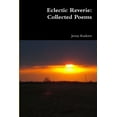 thumbnail image 1 of Eclectic Reverie: Collected Poems, (Paperback), 1 of 1