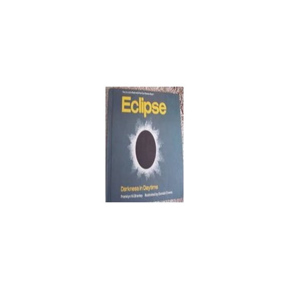 Pre-Owned Eclipse: Darkness in Daytime (Hardcover) 0690046197 9780690046199