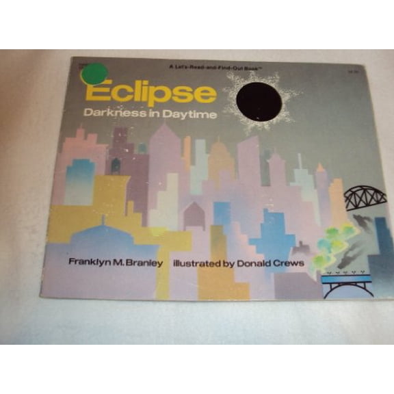 Pre-Owned Eclipse: Darkness in Daytime (Let's Read and Find Out) (Paperback) 0064450813 9780064450812