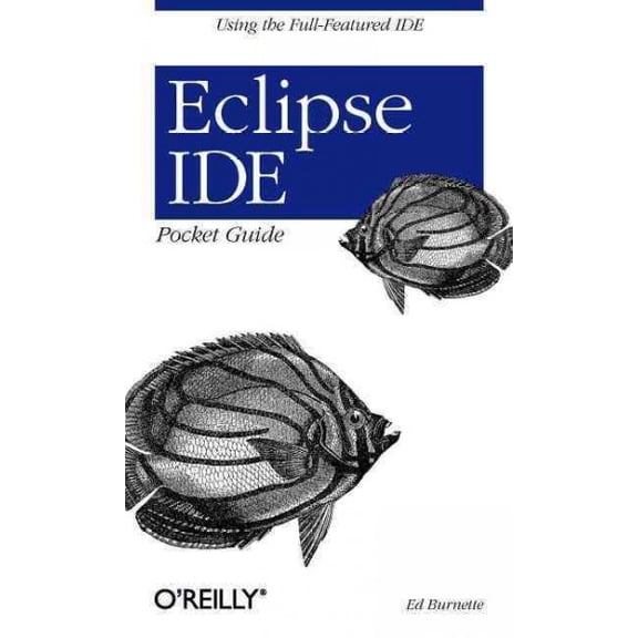 Pre-Owned Eclipse Ide Pocket Guide: Using the Full-Featured Ide (Paperback)
