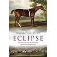 thumbnail image 1 of Eclipse : The Horse That Changed Racing History Forever, 1 of 1