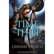 Eclipse Time Thief A Sci-Fi Romantasy, Book 1, Paperback