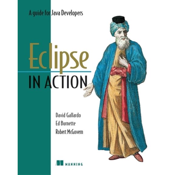 Pre-Owned Eclipse in Action: A Guide for Java Developers (Paperback) 1930110960 9781930110960