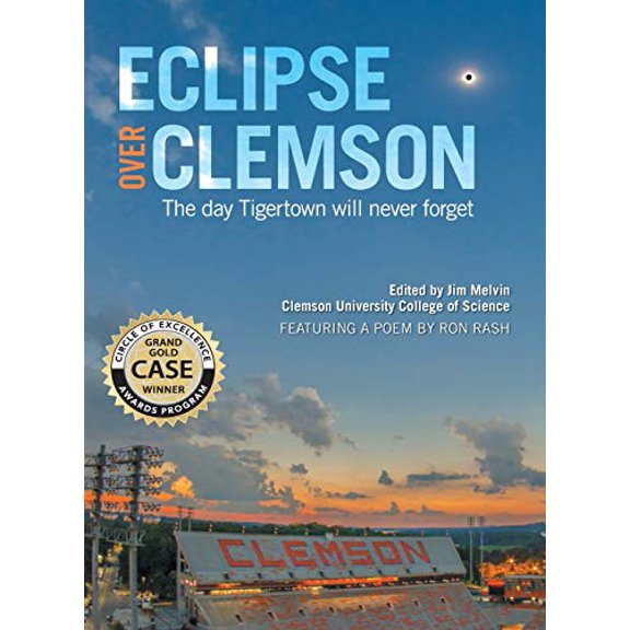 Pre-Owned Eclipse Over Clemson: The Day Tigertown Will Never Forget (Hardcover) 1942954522 9781942954521